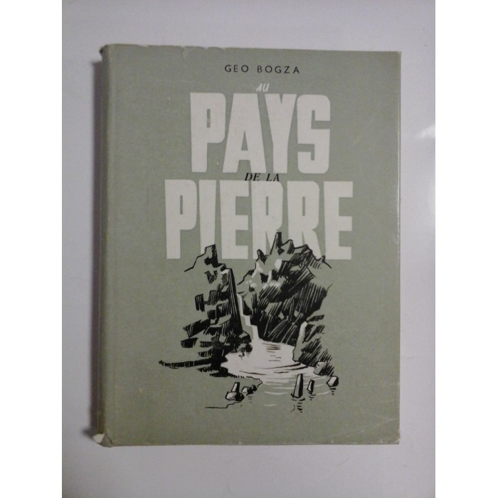 AU PAYS DE LA PIERRRE - GEO BOGZA AU PAYS DE LA PIERRRE - GEO BOGZA